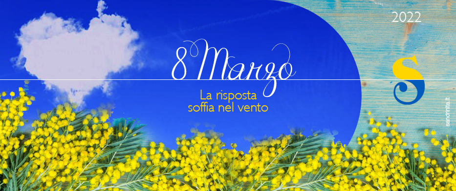 8 Marzo 2022: Auguri a tutte le Donne